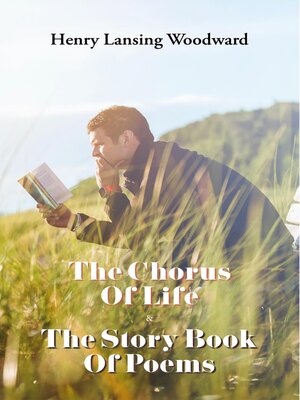cover image of The Chorus of Life  & the Story Book of Poems